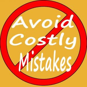 Avoid Costly mistakes